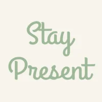Stay Present